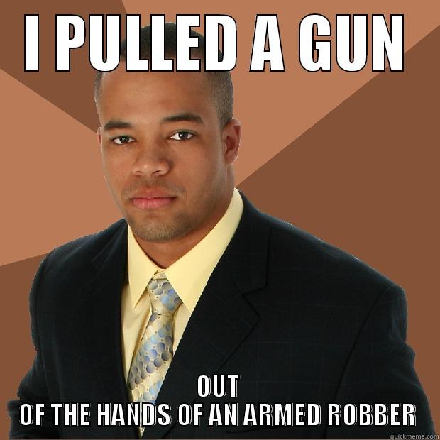 Gun Show - I PULLED A GUN OUT OF THE HANDS OF AN ARMED ROBBER Successful Black Man