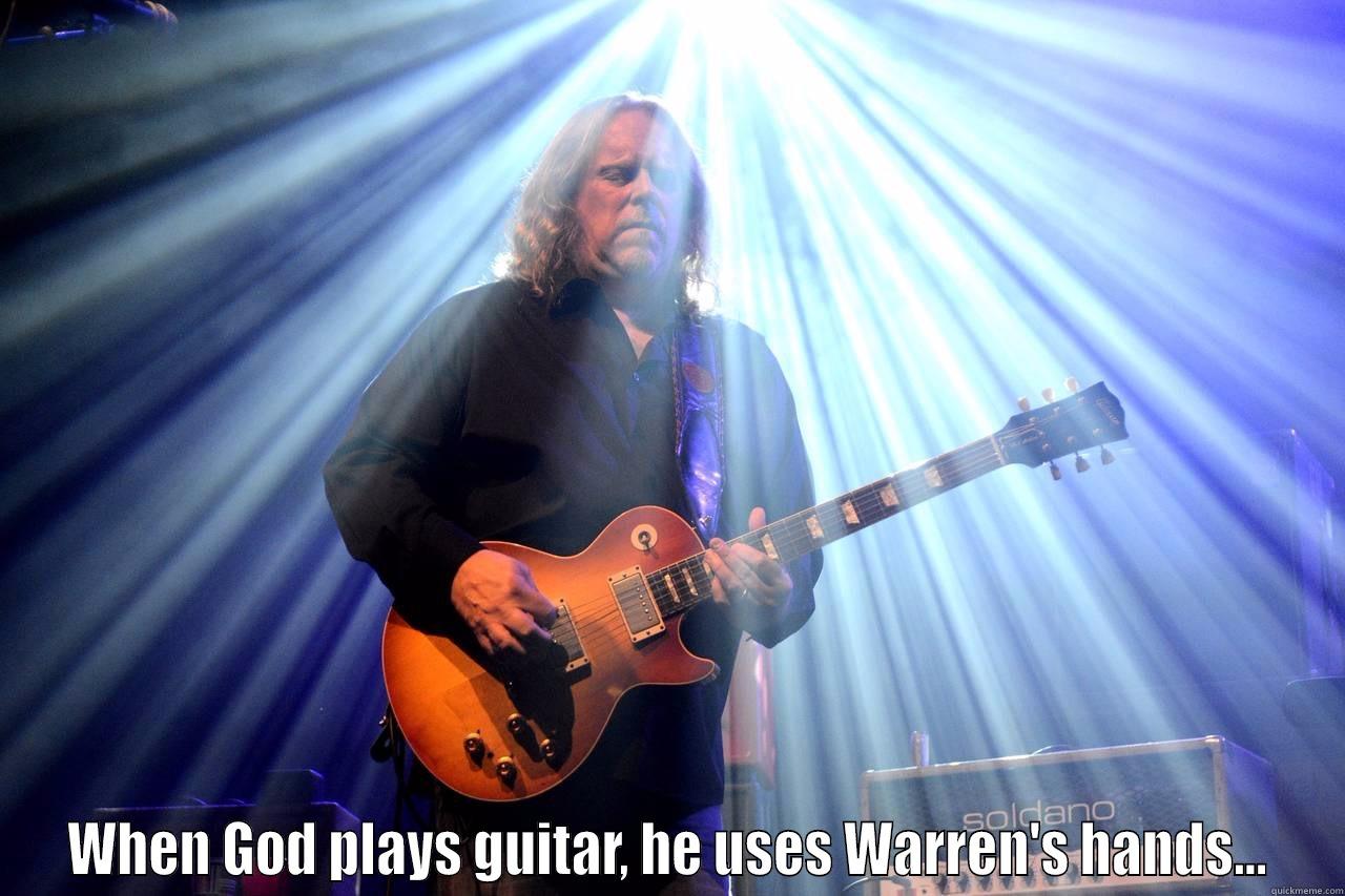  WHEN GOD PLAYS GUITAR, HE USES WARREN'S HANDS... Misc
