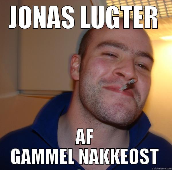 JONAS LUGTER AF GAMMEL NAKKEOST Good Guy Greg 