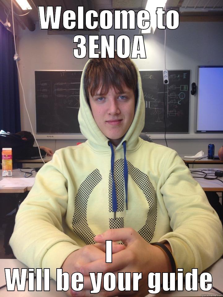 WELCOME TO 3ENOA I WILL BE YOUR GUIDE Misc
