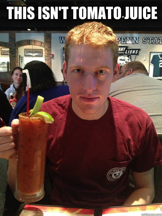 This isn't tomato Juice   