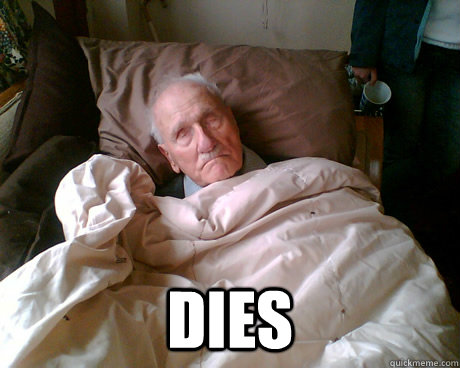  DIES  Lazy Senior