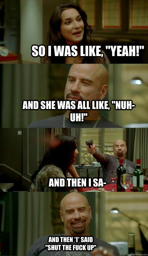 so i was like, 