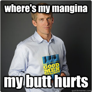 where's my mangina my butt hurts  Male feminist