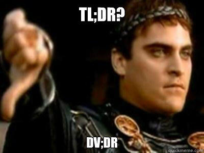 TL;DR? DV;DR - TL;DR? DV;DR  Downvoting Roman