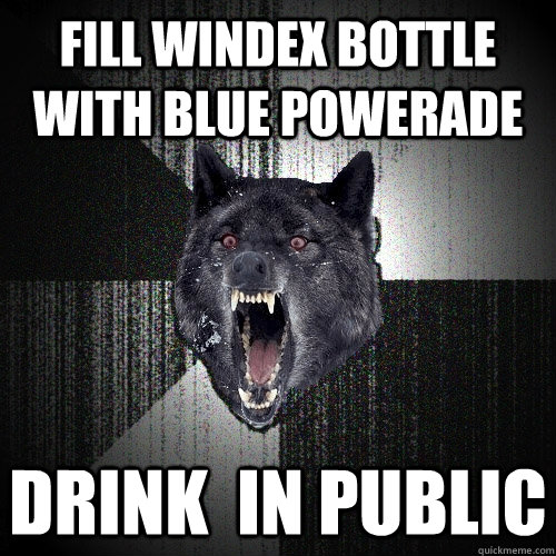 Fill Windex bottle with Blue Powerade Drink  in Public  Insanity Wolf