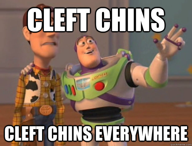 Cleft chins cleft chins everywhere  