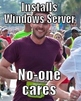 INSTALLS WINDOWS SERVER NO-ONE CARES Ridiculously photogenic guy