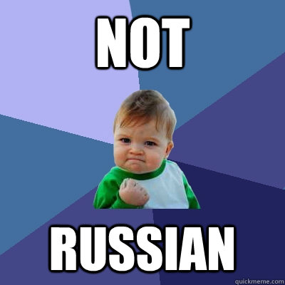 Not Russian - Not Russian  Success Kid