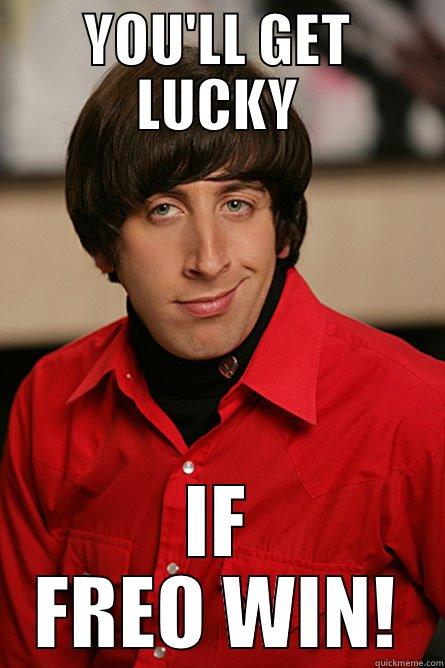 YOU'LL GET LUCKY IF FREO WIN! Pickup Line Scientist