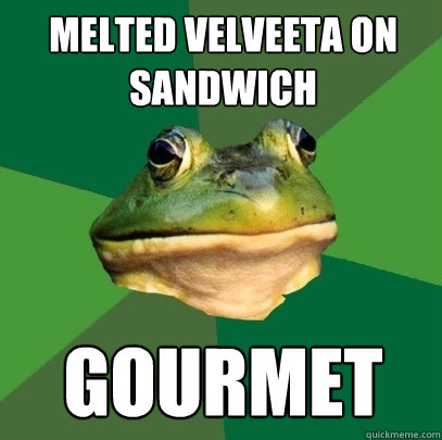 melted Velveeta on sandwich gourmet  Foul Bachelor Frog