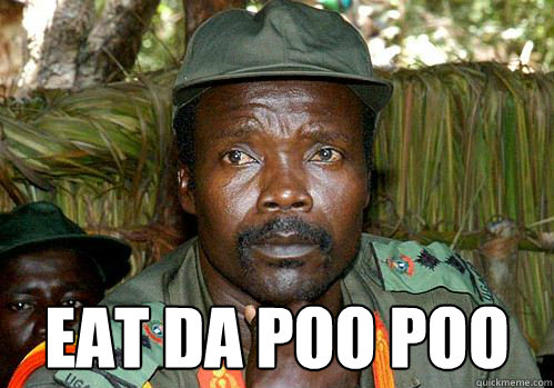  eat da poo poo -  eat da poo poo  Kony Meme