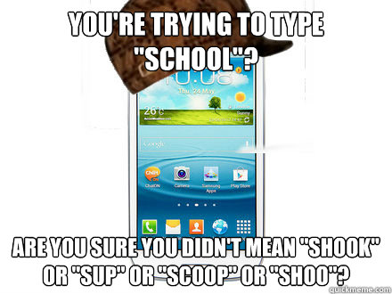 You're trying to type 