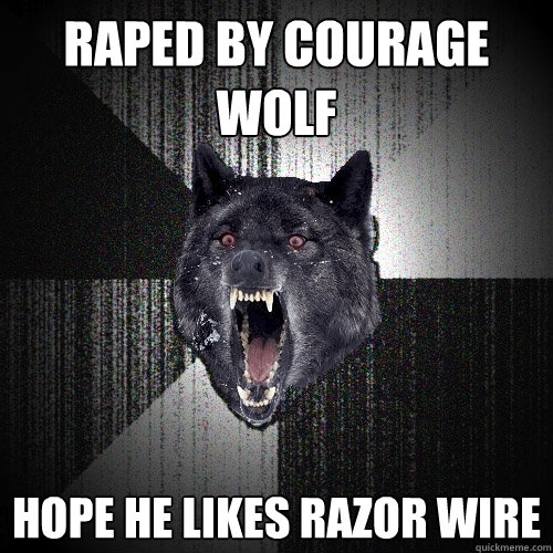 Raped by courage wolf Hope he likes razor wire  Insanity Wolf