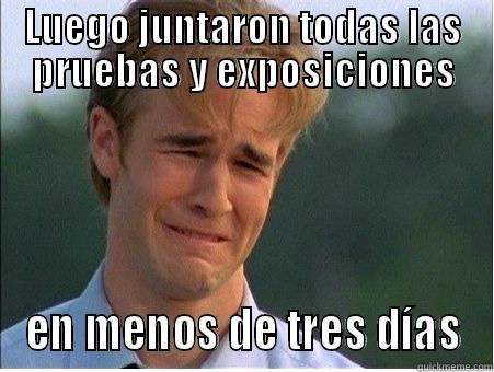 LUEGO JUNTARON TODAS LAS PRUEBAS Y EXPOSICIONES EN MENOS DE TRES DÍAS 1990s Problems