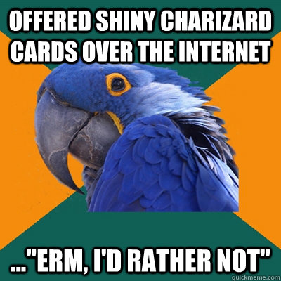 offered shiny charizard cards over the internet ...