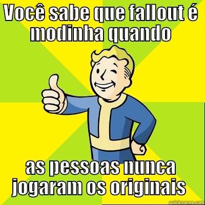 Fallout disaster - VOCÊ SABE QUE FALLOUT É MODINHA QUANDO AS PESSOAS NUNCA JOGARAM OS ORIGINAIS  Fallout new vegas