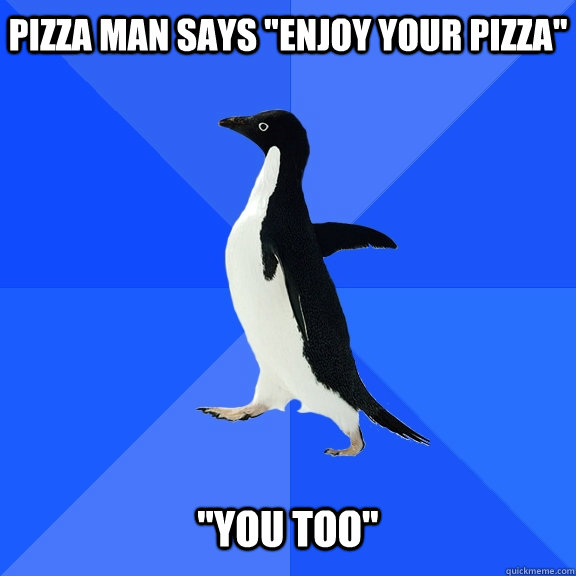 Pizza man says 