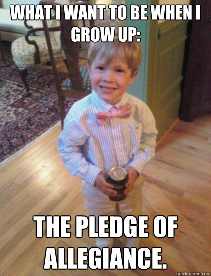 What I want to be when I grow up: The Pledge of Allegiance.   Fraternity 4 year-old