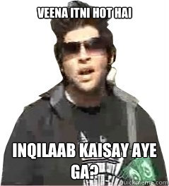 Veena itni hot hai Inqilaab kaisay aye ga?  InqilaabFail