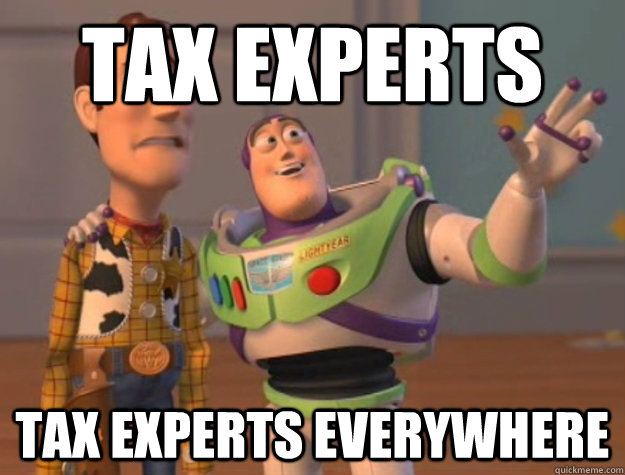 Tax experts Tax experts everywhere  Buzz Lightyear