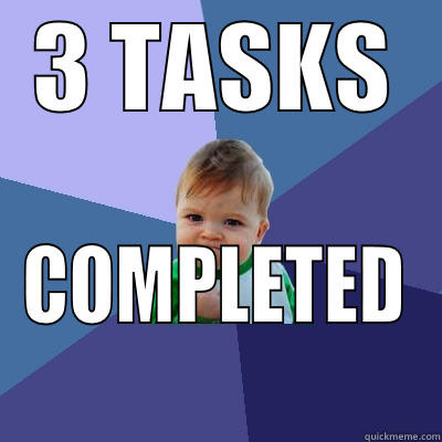 3 TASKS COMPLETED Success Kid