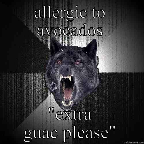 ALLERGIC TO AVOCADOS 