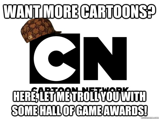 want more cartoons? here, let me troll you with some hall of game awards!  