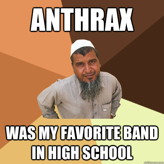 Anthrax was my favorite band in high school  Ordinary Muslim Man