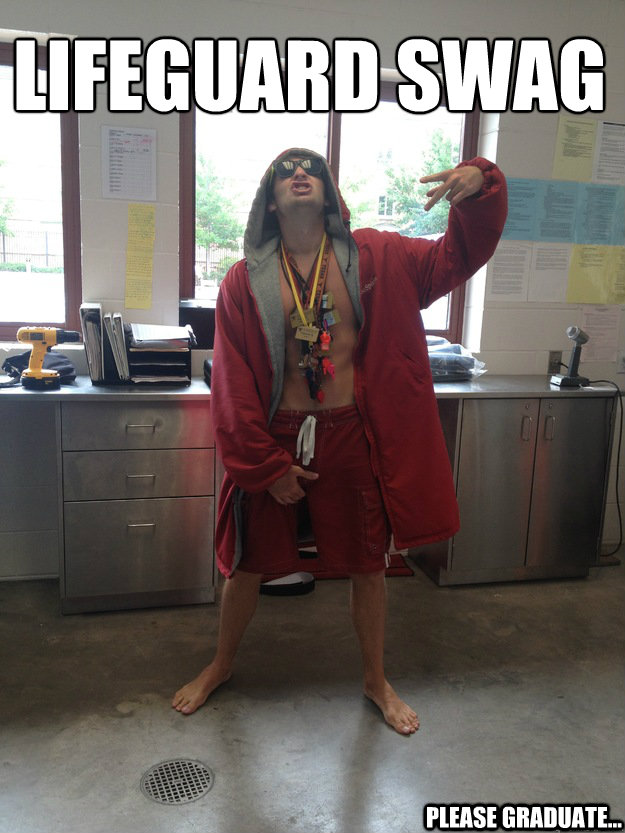 Lifeguard Swag Please graduate... - Lifeguard Swag Please graduate...  Lifeguard Swag