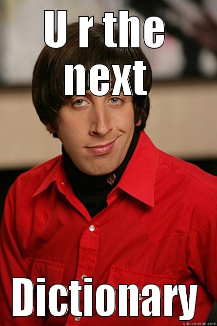 U R THE NEXT DICTIONARY Pickup Line Scientist