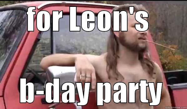 FOR LEON'S  B-DAY PARTY Almost Politically Correct Redneck