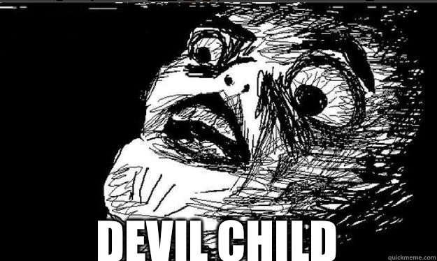 Devil Child   Oh crap