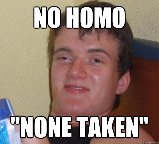 No Homo 