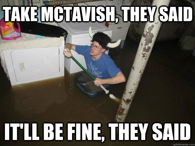 Take McTavish, they said It'll be fine, they said - Take McTavish, they said It'll be fine, they said  Do the laundry they said