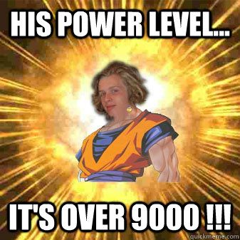 His power level... IT's OVER 9000 !!! - His power level... IT's OVER 9000 !!!  Super Saiyan Rob