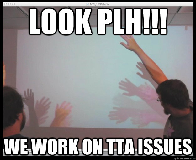 Look Plh!!! We work on TTA issues  CSS TTA