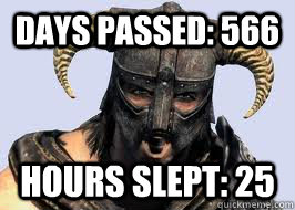 Days passed: 566 Hours slept: 25 - Days passed: 566 Hours slept: 25  Misc