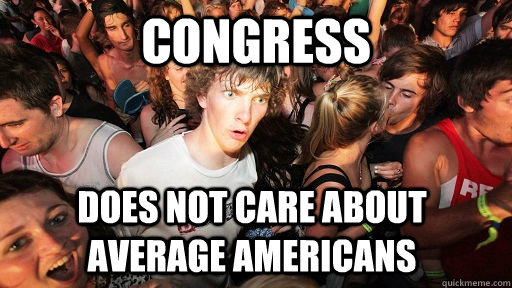 congress does not care about average americans   Sudden Clarity Clarence