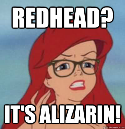 REDHEAD? IT'S Alizarin! - REDHEAD? IT'S Alizarin!  Hipster Ariel
