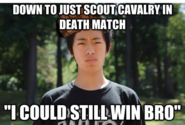 Down to just scout cavalry in death match 
