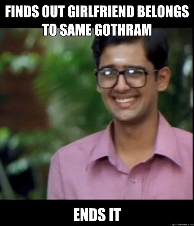 finds out girlfriend belongs to same gothram ends it  Smart Iyer boy