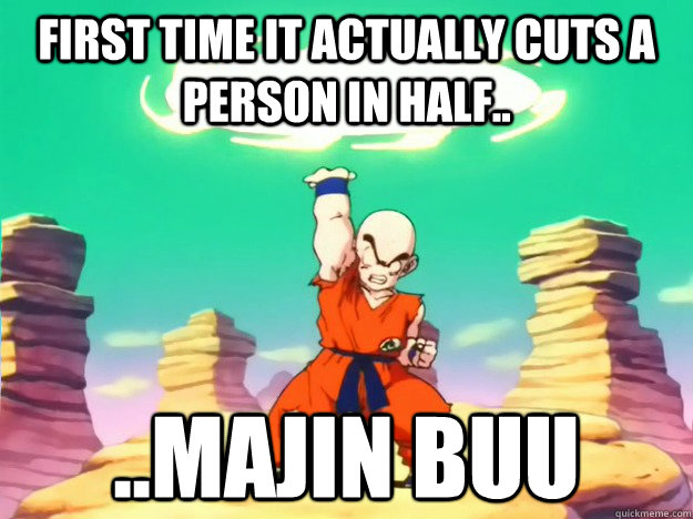 First time it actually cuts a person in half.. ..Majin Buu - First time it actually cuts a person in half.. ..Majin Buu  Krillin Destructo Disk Fail