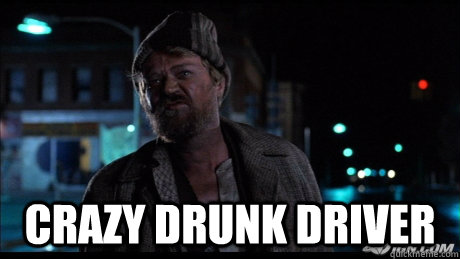  Crazy drunk driver -  Crazy drunk driver  Misc
