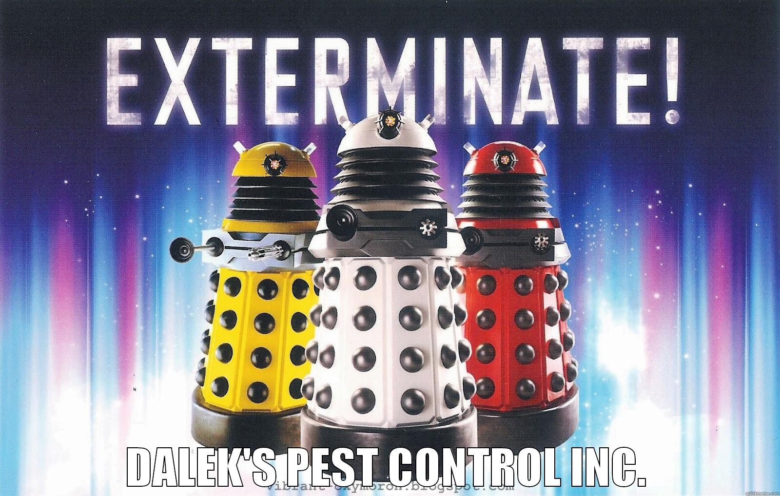  DALEK'S PEST CONTROL INC. Misc