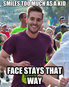 Smiles too much as a kid face stays that way  Ridiculously photogenic guy