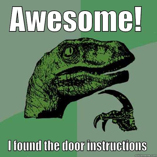 AWESOME! I FOUND THE DOOR INSTRUCTIONS Philosoraptor