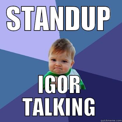 EE Standup - STANDUP IGOR TALKING Success Kid