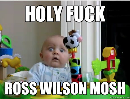 Holy Fuck Ross wilson mosh - Holy Fuck Ross wilson mosh  Scared Baby