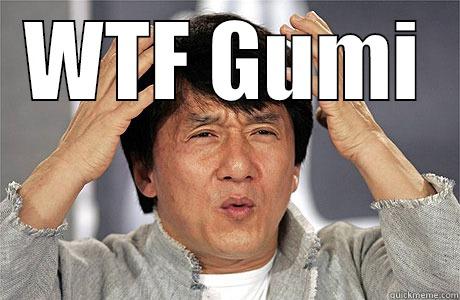 WTF GUMI  EPIC JACKIE CHAN
